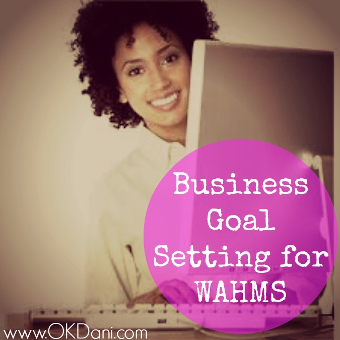 business-goals-for-wahm-okdani-blog