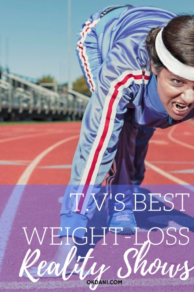 TVs Best Weight Loss Reality Shows - OKDani.com - Get weight loss inspiration and fitness motivation from reality tv.... no for real! 