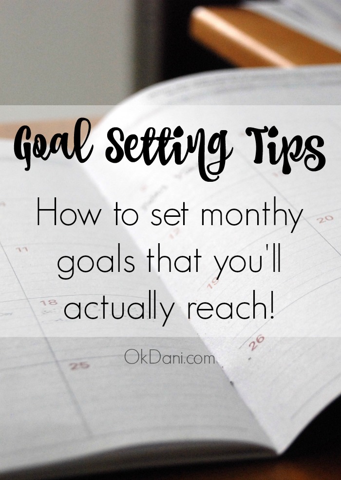 monthly goal setting tips okdani blog