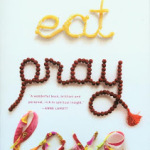 Eat. Pray. Love.