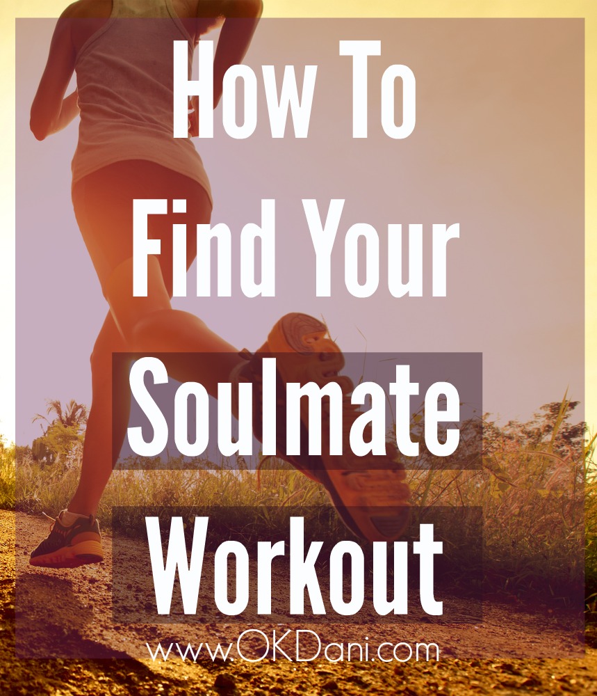 Finding your soulmate workout