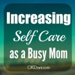 Increasing Self-Care as a Busy Mom