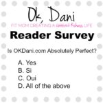 OKDani.com Reader Survey
