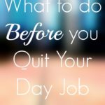 What To Do Before You Quit Your Job