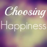 A Lesson on Choosing Happiness