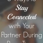 3 Ways to Stay Connected with Your Partner During Busy Times
