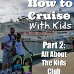 How to Cruise with Kids (Part 2): All About The Kids Club