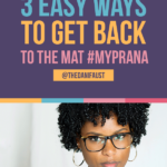 3 Easy Ways to Get Back to the Mat #myprAna
