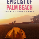 Epic List of Palm Beach County Summer Camps