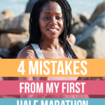 4 Mistakes From My First Half Marathon