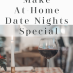 How to Make At-Home Date Nights Special