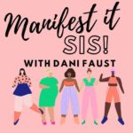 Manifest It Sis Podcast Episode 26: Lies to STOP Telling Yourself So You Can Manifest Easier