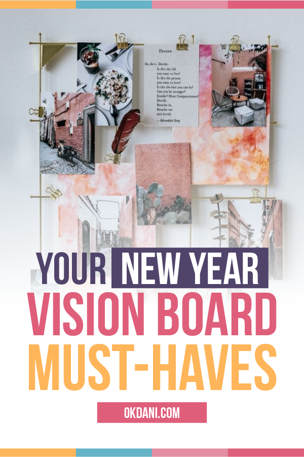 Your New Year Vision Board Must-Haves ⋆ Ok, Dani
