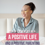 Manifest It Sis Podcast 33 Manifesting a Positive Life and Positive Parenting w/ Terri Huggins