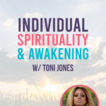 Manifest It, Sis Podcast Episode #42 Individual Spirituality & Awakening with Toni Jones